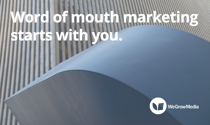 Word of mouth marketing starts with you